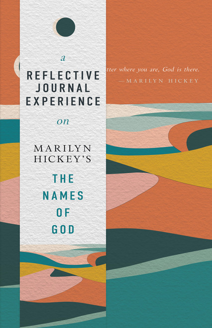 A Reflective Journal Experience on Marilyn Hickey's The Names of God by Marilyn Hickey, 9798887698632