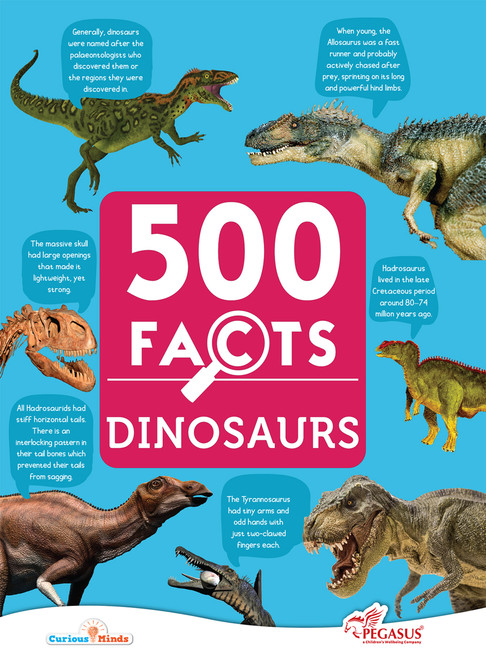 Dinosaurs - 500 Facts (Explore the Fascinating World of Dinosaurs) by PEGASUS, 9788131942055