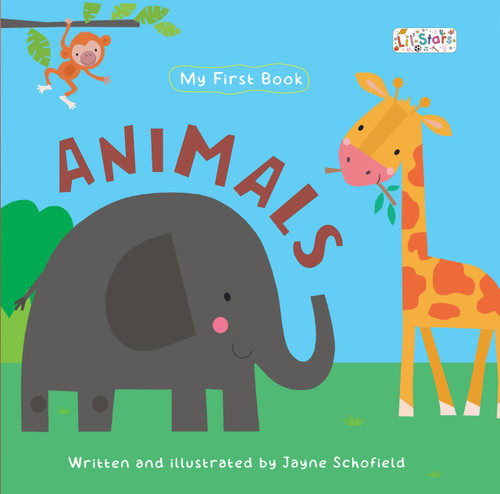 Animals - My First Book by JAYNE SCHOFIELD, 9788131984154
