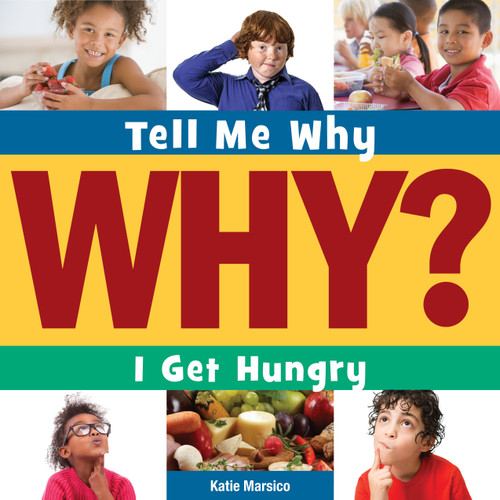 I Get Hungry by Katie Marsico, Adam Weber, 9781631889943