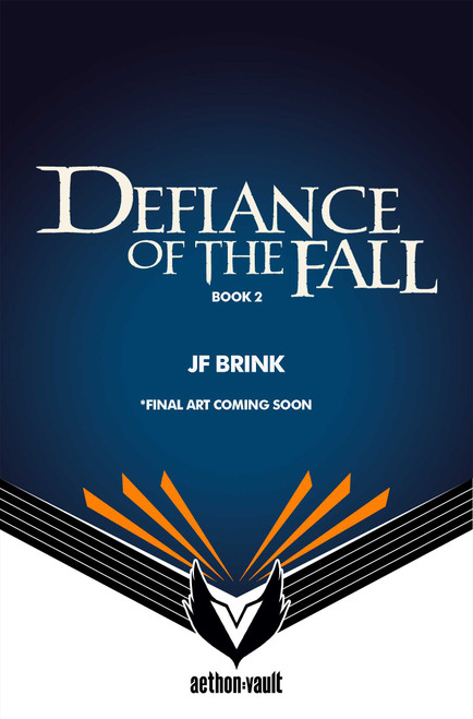 Defiance of the Fall, Book 2 (Homecoming) by J.F. Brink, TheFirstDefier, 9781638495093