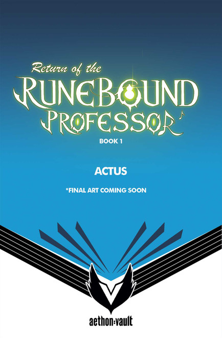 Return of the Runebound Professor, Book 1 by Actus, 9781638495260