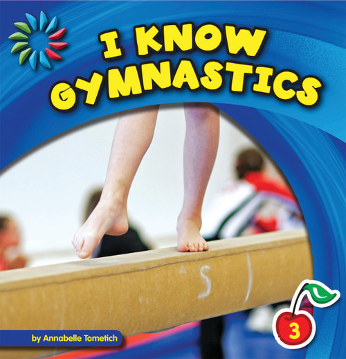 I Know Gymnastics - 9781624314766 by Annabelle Tometich, Lauren McCullough, 9781624314766