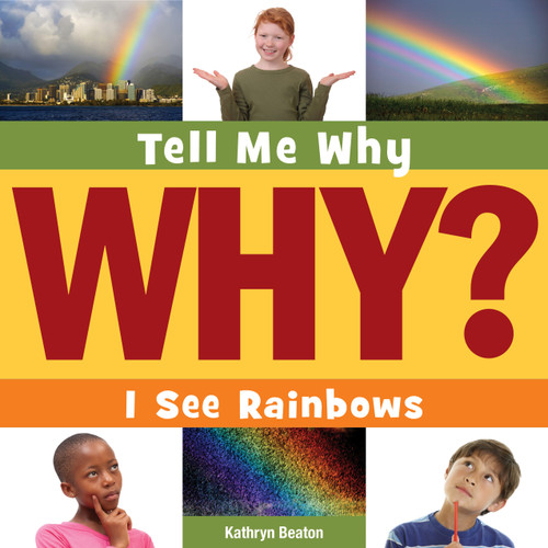 I See Rainbows by Kathryn Beaton, Adam Weber, 9781631889974