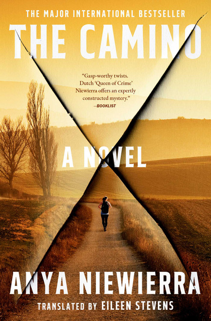 The Camino (A Novel) by Anya Niewierra, Eileen Stevens, 9781668085370