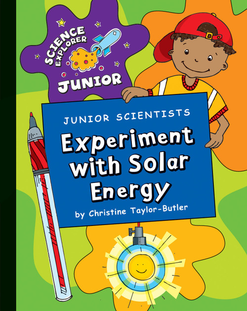 Junior Scientists: Experiment with Solar Energy by Christine Taylor-Butler, 9781602798403