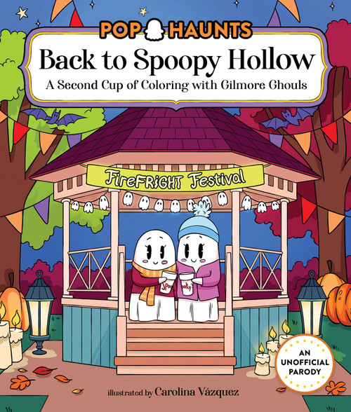 Back to Spoopy Hollow (A Second Cup of Coloring with Gilmore Ghouls) by Carolina Vázquez, 9798951973115