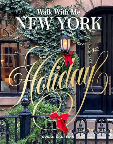 Walk With Me New York: Holiday by Susan Kaufman, 9781419787188