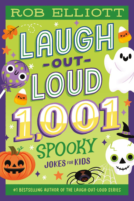 Laugh-Out-Loud: 1,001 Spooky Jokes for Kids by Rob Elliott, 9780063482906