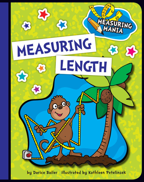 Measuring Length by Darice Bailer, Kathleen Petelinsek, 9781624316470
