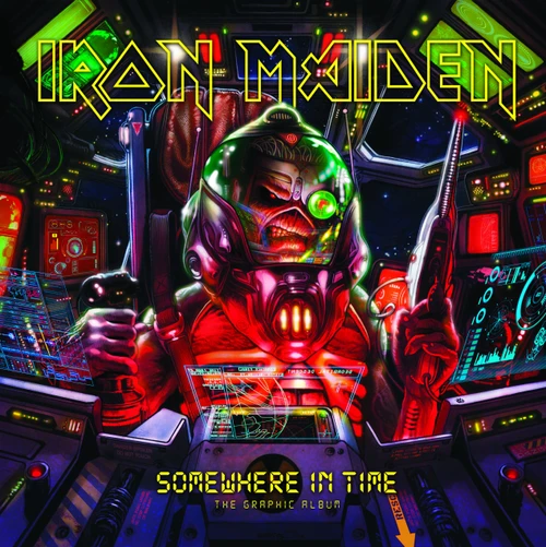 Iron Maiden: Somewhere In Time, The Graphic Album by Steve Niles, Stan Yak, Tony Harris, Kelly Sue DeConnick, Andy MacDonald, Gab Contreras, Troy Peteri, Dan Hernandez, Adam Markiewicz, DC Alonso, Corin Hardy, Montos, 9798886562705