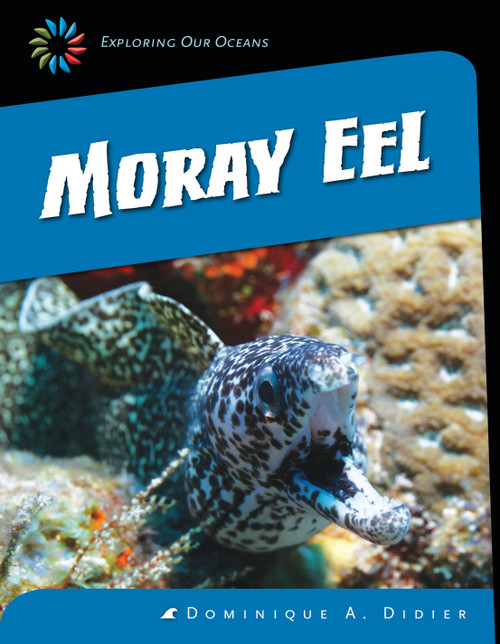 Moray Eel - 9781631880636 by Dominique A. Didier, 9781631880636