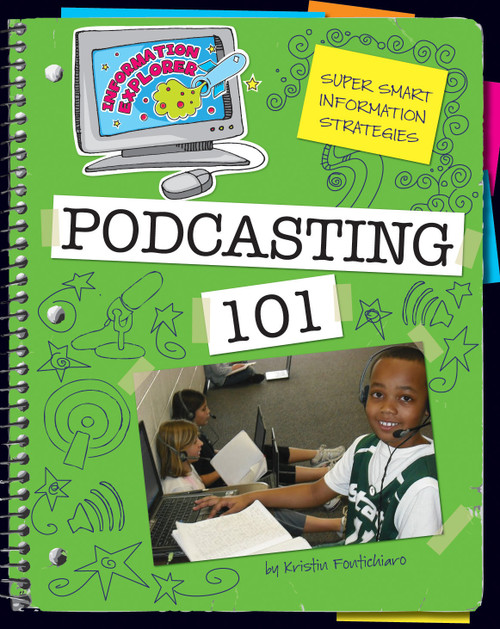 Podcasting 101 - 9781610802611 by Kristin Fontichiaro, 9781610802611