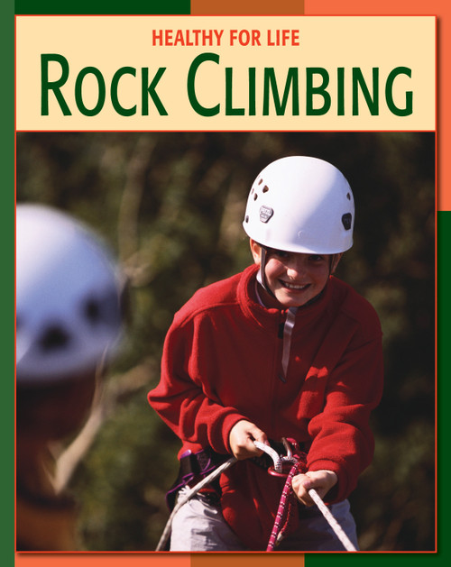 Rock Climbing by Michael Teitelbaum, Jeffrey S. Gehris, PhD, 9781602790148