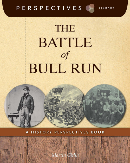 The Battle of Bull Run (A History Perspectives Book) by Martin Gitlin, 9781631376177