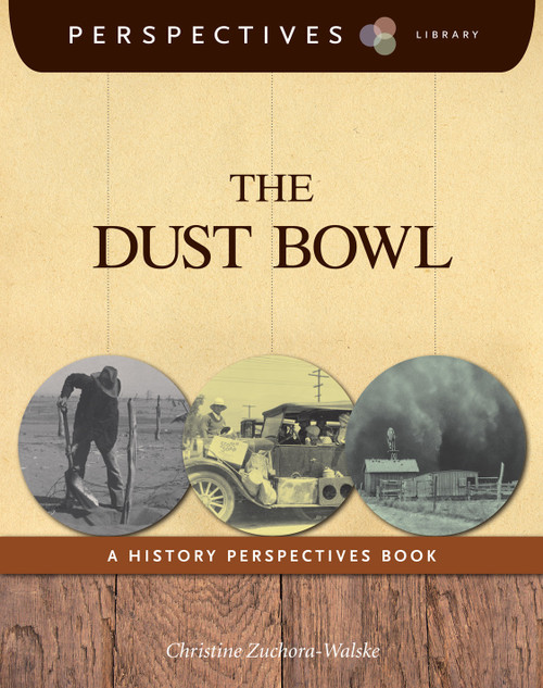 The Dust Bowl (A History Perspectives Book) - 9781624314933 by Christine Zuchora-Walske, 9781624314933
