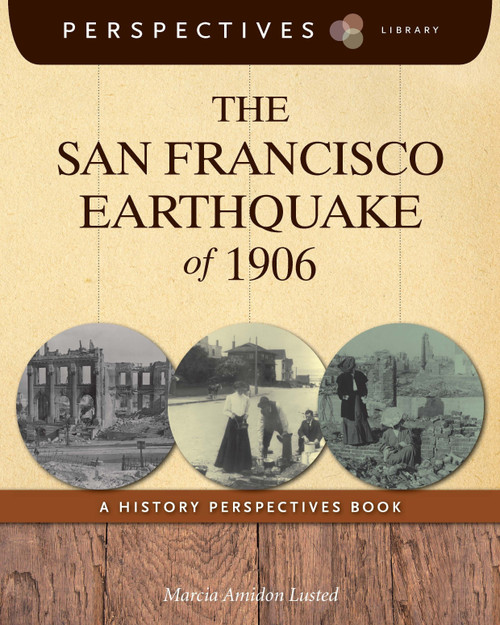 The San Francisco Earthquake of 1906 (A History Perspectives Book) - 9781631376641 by Marcia Amidon Lusted, 9781631376641