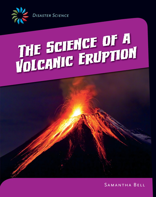 The Science of a Volcanic Eruption - 9781631376733 by Samantha Bell, 9781631376733