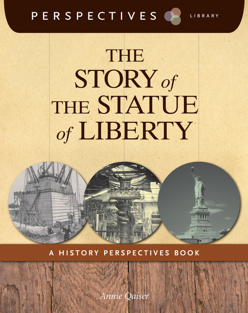 The Story of the Statue of Liberty (A History Perspectives Book) - 9781624314988 by Annie Qaiser, 9781624314988