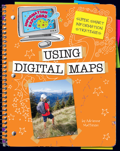 Using Digital Maps by Adrienne Matteson, Kathleen Petelinsek, 9781624311291