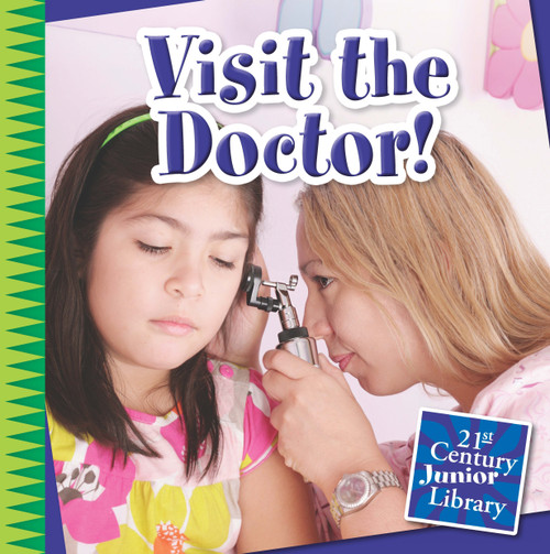 Visit the Doctor! by Katie Marsico, Timothy Cap, 9781631889851