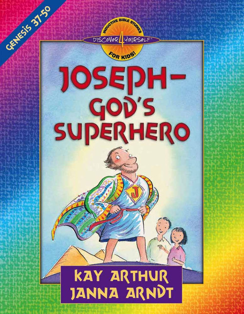 Joseph--God's Superhero (Genesis 37-50) by Kay Arthur, Janna Arndt, 9780736907392