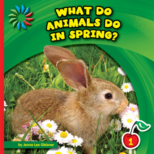 What Do Animals Do in Spring? - 9781624316876 by Jenna Lee Gleisner, Lauren McCullough, 9781624316876