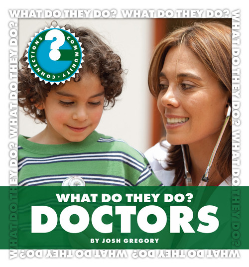 What Do They Do? Doctors by Josh Gregory, 9781602798052