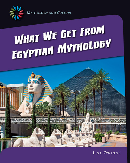 What We Get From Eqyptian Mythology by Lisa Owings, 9781631889127