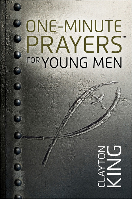 One-Minute Prayers for Young Men (Miniature Edition) by Clayton King, 9780736956901
