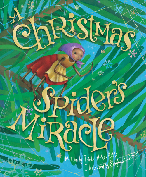 A Christmas Spider's Miracle by Trinka Hakes Noble, Stephen Costanza, 9781585366026