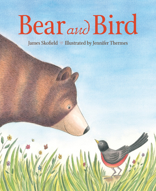 Bear and Bird by James Skofield, Jennifer Thermes, Timothy Cap, 9781585368358
