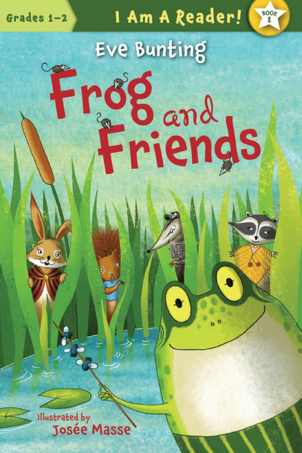 Frog and Friends by Eve Bunting, Josée Masse, 9781585365487