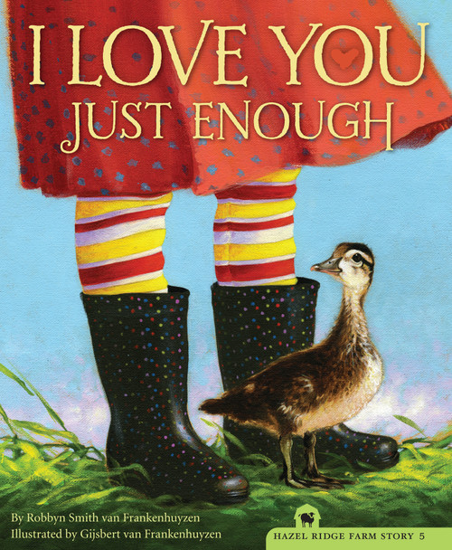 I Love You Just Enough by Robbyn Smith van Frankenhuyzen, Gijsbert van Frankenhuyzen, 9781585368396