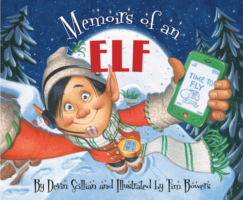 Memoirs of an Elf by Devin Scillian, Tim Bowers, 9781585369102