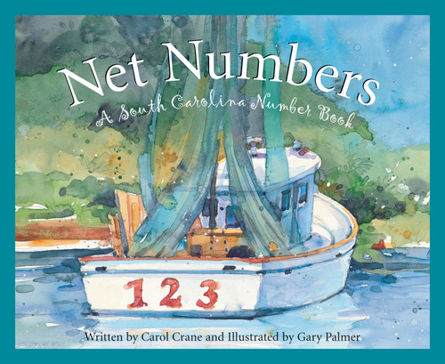 Net Numbers (A South Carolina Numbers Book) by Carol Crane, Gary Palmer, 9781585362028