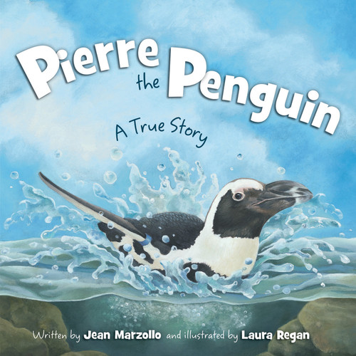 Pierre the Penguin (A True Story) by Jean Marzollo, Laura Regan, 9781585364855