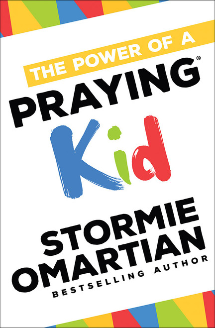 The Power of a Praying Kid by Stormie Omartian, 9780736966030