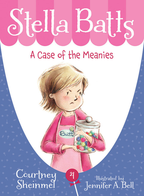 Stella Batts: A Case of the Meanies - 9781585361991 by Courtney Sheinmel, Jennifer A. Bell, 9781585361991