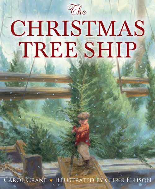 The Christmas Tree Ship by Carol Crane, Chris Ellison, 9781585362851