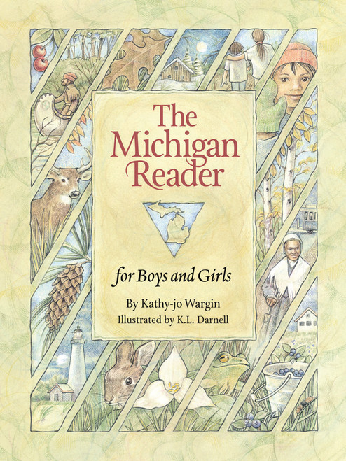 The Michigan Reader by Kathy-jo Wargin, K. L. Darnell, 9781585364527