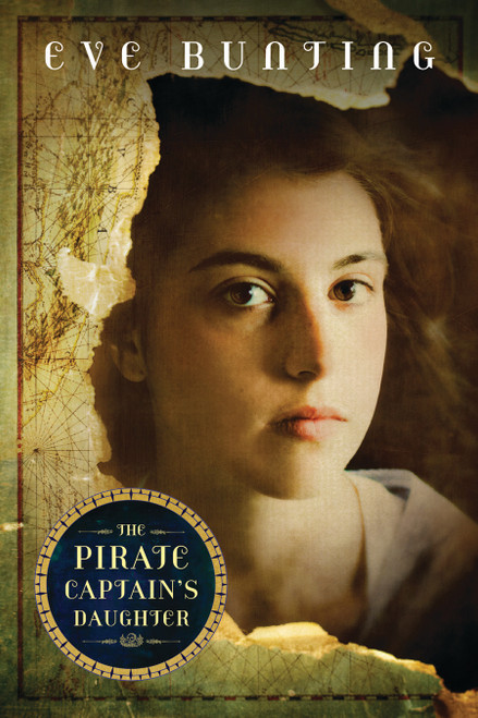 The Pirate Captain's Daughter by Eve Bunting, 9781585365265