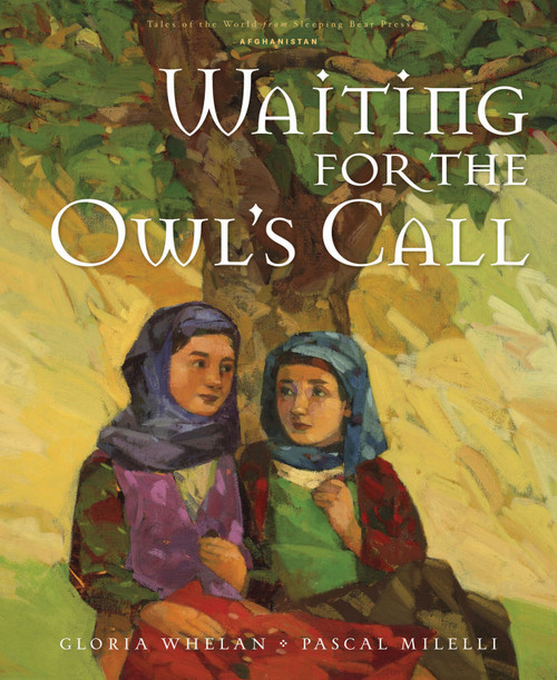 Waiting for the Owl's Call by Gloria Whelan, Pascal Milelli, 9781585364183