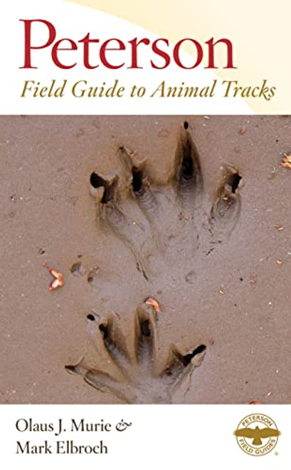 Peterson Field Guide To Animal Tracks (Third Edition) by Margaret Elizabeth Murie, 9780618517435
