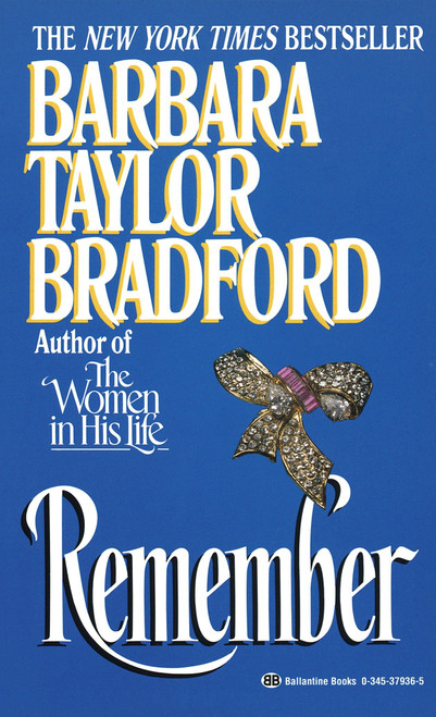 Remember (A Novel) - 9780345379368 by Barbara Taylor Bradford, 9780345379368
