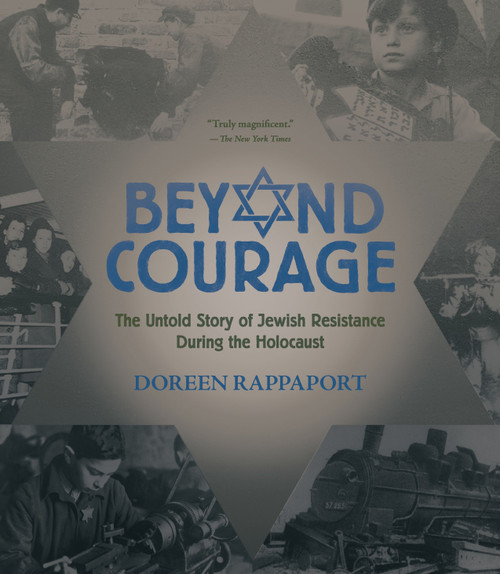 Beyond Courage (The Untold Story of Jewish Resistance During the Holocaust) - 9780763669287 by Doreen Rappaport, 9780763669287