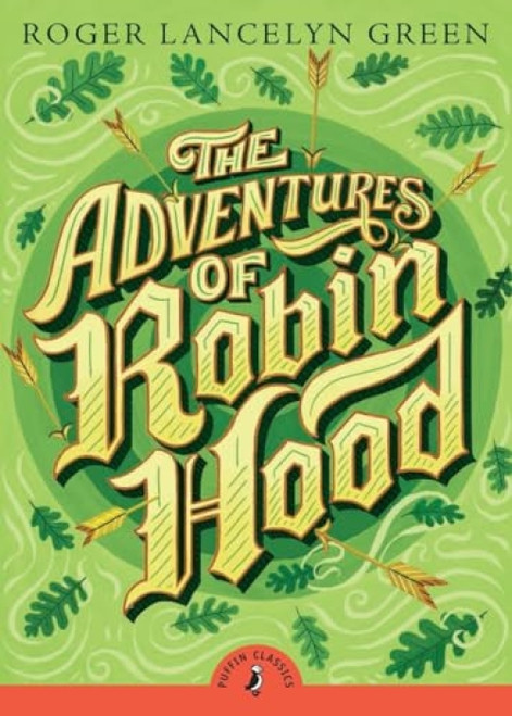 The Adventures of Robin Hood - 9780141329383 by Roger Lancelyn Green, John Boyne