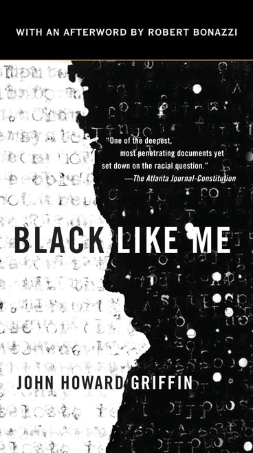 Black Like Me - 9780451234216 by John Howard Griffin, John Howard Griffin, Robert Bonazzi, 9780451234216