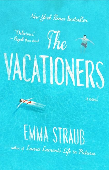 The Vacationers (A Novel) by Emma Straub, 9781594633881