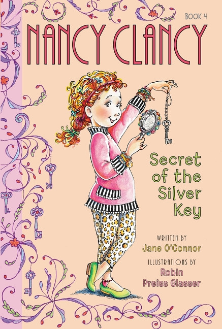 Fancy Nancy: Nancy Clancy, Secret of the Silver Key - 9780062084224 by Jane O'Connor, Robin Preiss Glasser